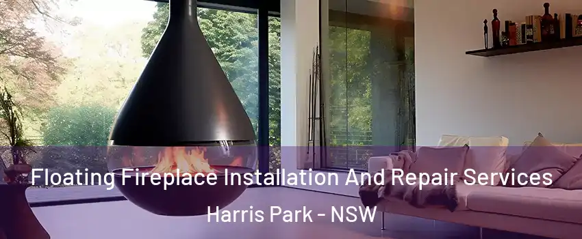 Floating Fireplace Installation And Repair Services Harris Park - NSW