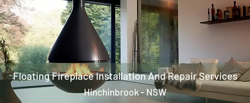 Floating Fireplace Installation And Repair Services Hinchinbrook - NSW