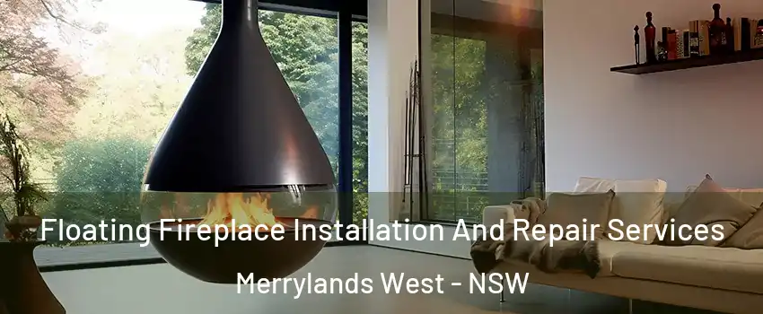 Floating Fireplace Installation And Repair Services Merrylands West - NSW
