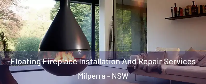 Floating Fireplace Installation And Repair Services Milperra - NSW