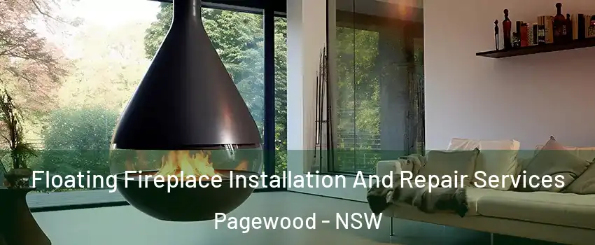Floating Fireplace Installation And Repair Services Pagewood - NSW