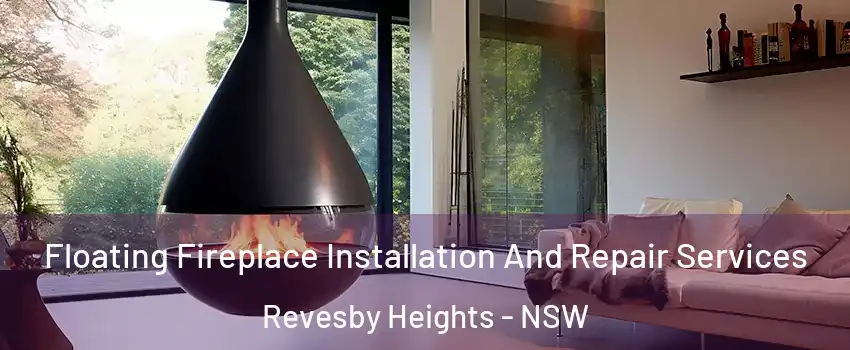 Floating Fireplace Installation And Repair Services Revesby Heights - NSW
