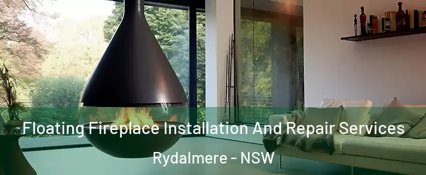 Floating Fireplace Installation And Repair Services Rydalmere - NSW