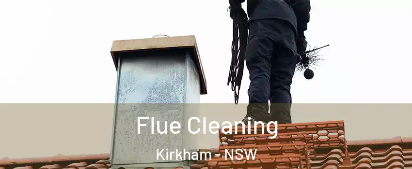 Flue Cleaning Kirkham - NSW