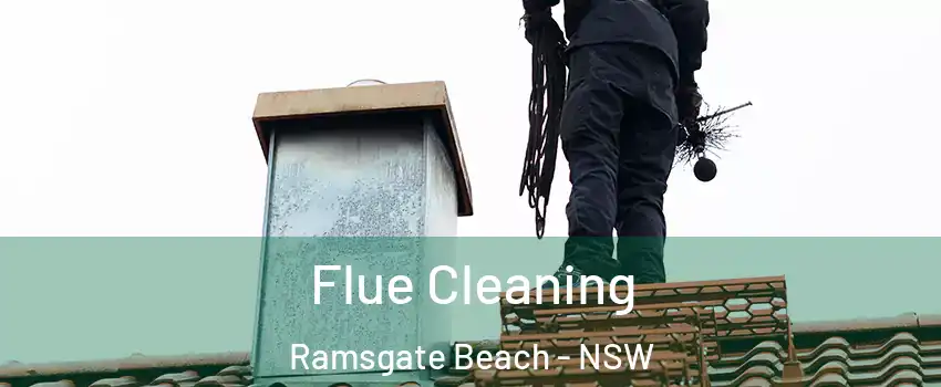 Flue Cleaning Ramsgate Beach - NSW