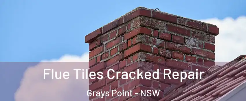 Flue Tiles Cracked Repair Grays Point - NSW