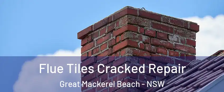 Flue Tiles Cracked Repair Great Mackerel Beach - NSW