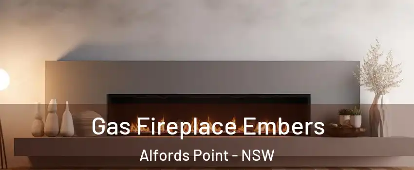 Gas Fireplace Embers Alfords Point - NSW