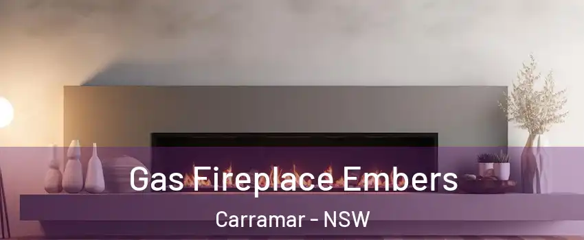 Gas Fireplace Embers Carramar - NSW