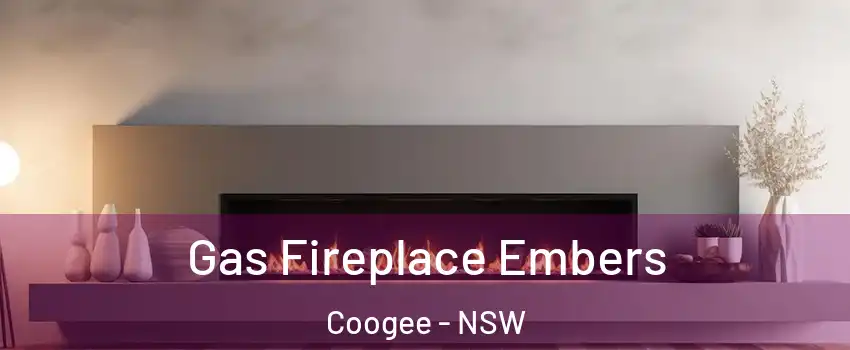 Gas Fireplace Embers Coogee - NSW