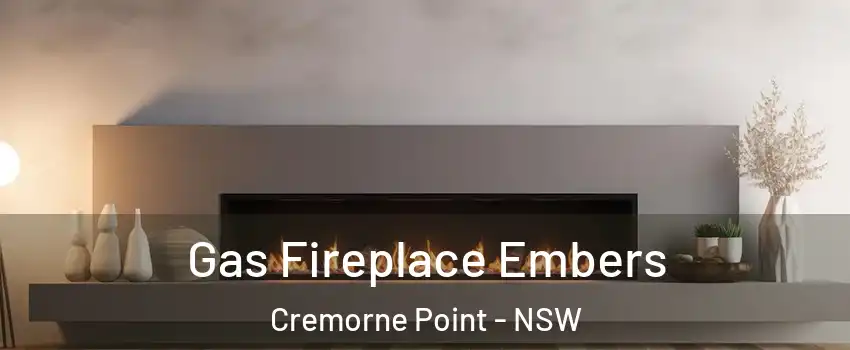 Gas Fireplace Embers Cremorne Point - NSW