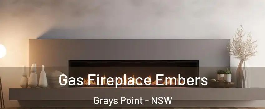 Gas Fireplace Embers Grays Point - NSW