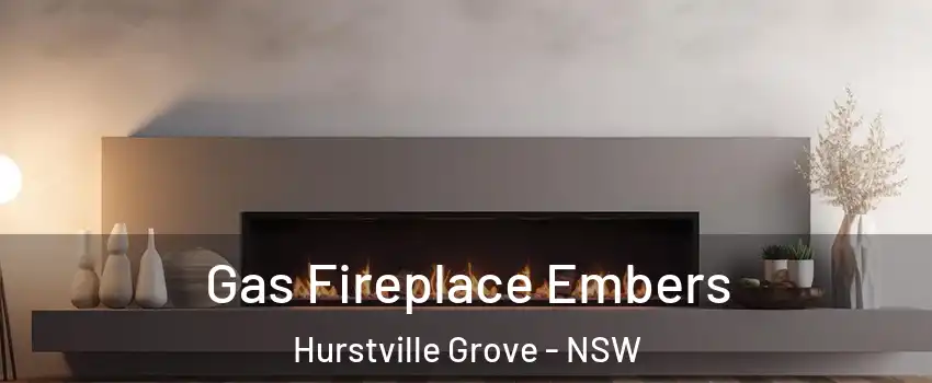 Gas Fireplace Embers Hurstville Grove - NSW