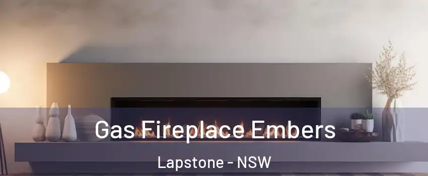 Gas Fireplace Embers Lapstone - NSW