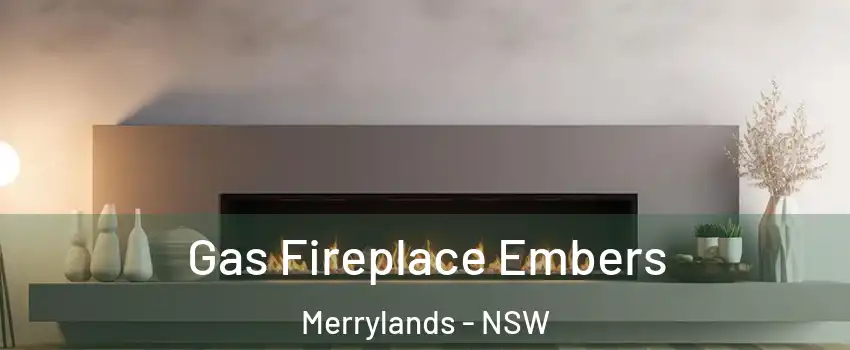 Gas Fireplace Embers Merrylands - NSW