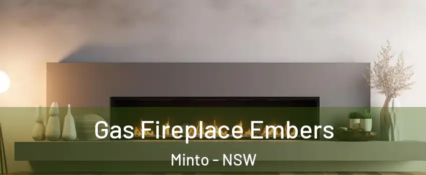 Gas Fireplace Embers Minto - NSW