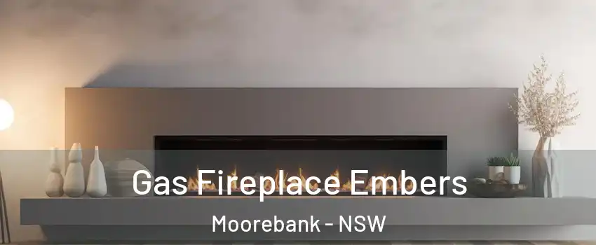Gas Fireplace Embers Moorebank - NSW
