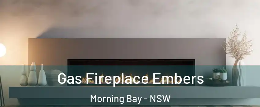 Gas Fireplace Embers Morning Bay - NSW