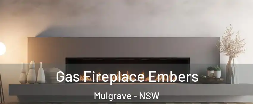 Gas Fireplace Embers Mulgrave - NSW