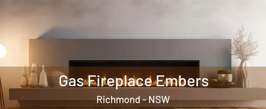 Gas Fireplace Embers Richmond - NSW