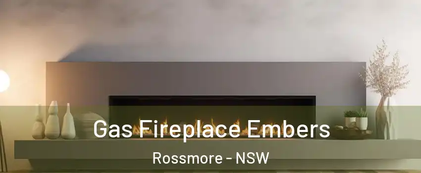 Gas Fireplace Embers Rossmore - NSW