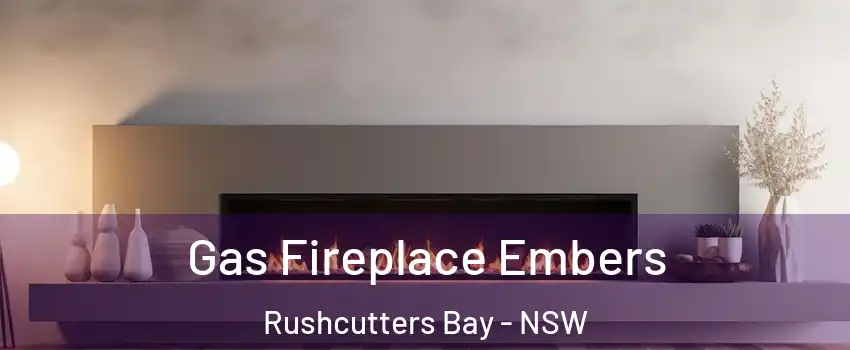 Gas Fireplace Embers Rushcutters Bay - NSW