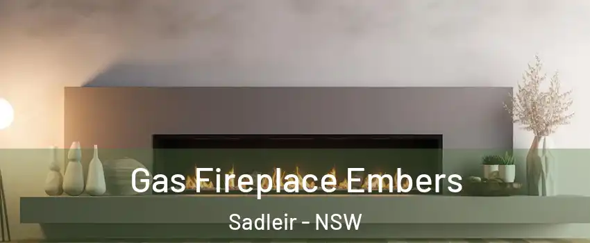 Gas Fireplace Embers Sadleir - NSW