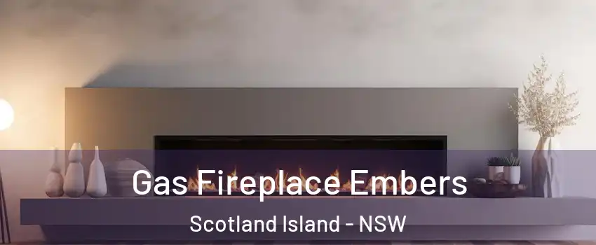 Gas Fireplace Embers Scotland Island - NSW