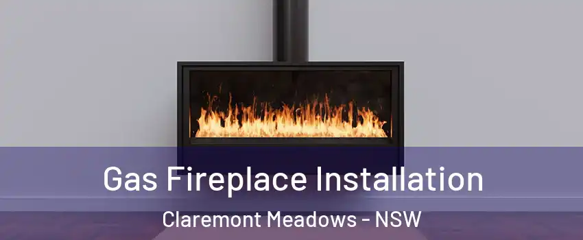 Gas Fireplace Installation Claremont Meadows - NSW