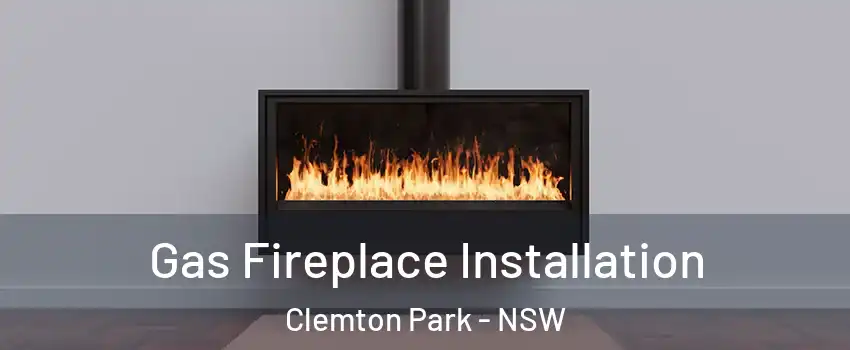 Gas Fireplace Installation Clemton Park - NSW