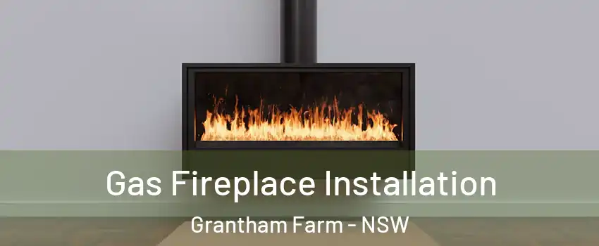 Gas Fireplace Installation Grantham Farm - NSW