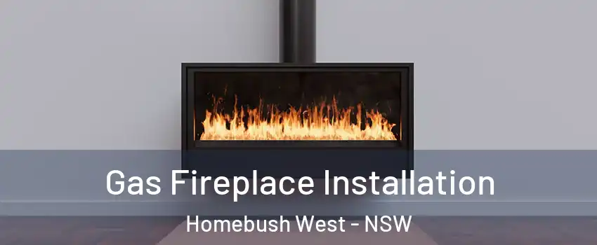 Gas Fireplace Installation Homebush West - NSW