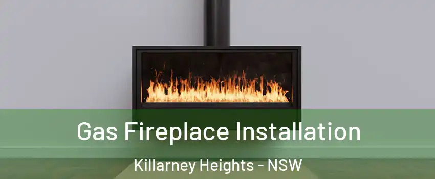 Gas Fireplace Installation Killarney Heights - NSW