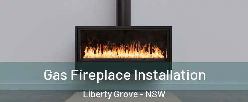 Gas Fireplace Installation Liberty Grove - NSW