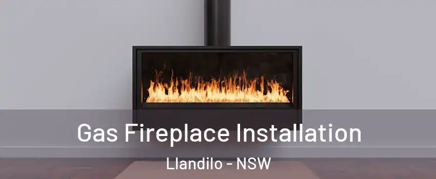Gas Fireplace Installation Llandilo - NSW