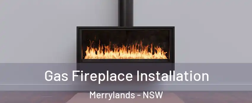 Gas Fireplace Installation Merrylands - NSW