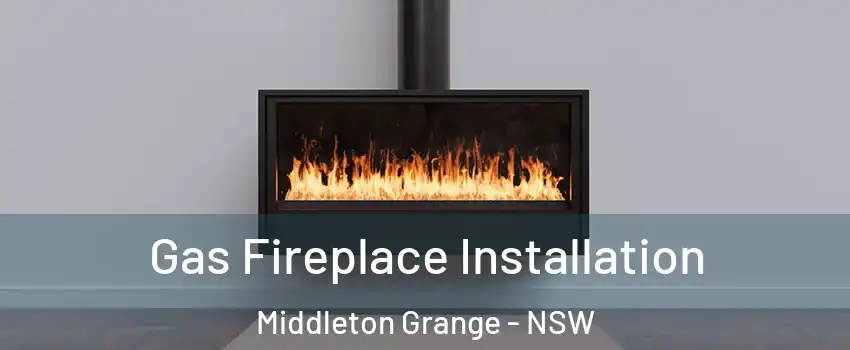 Gas Fireplace Installation Middleton Grange - NSW