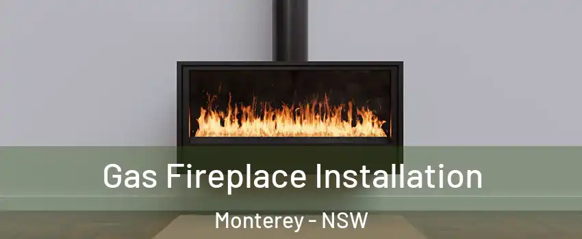 Gas Fireplace Installation Monterey - NSW