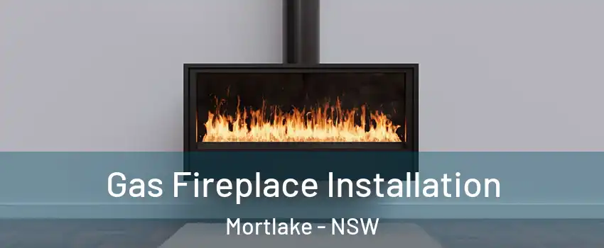 Gas Fireplace Installation Mortlake - NSW
