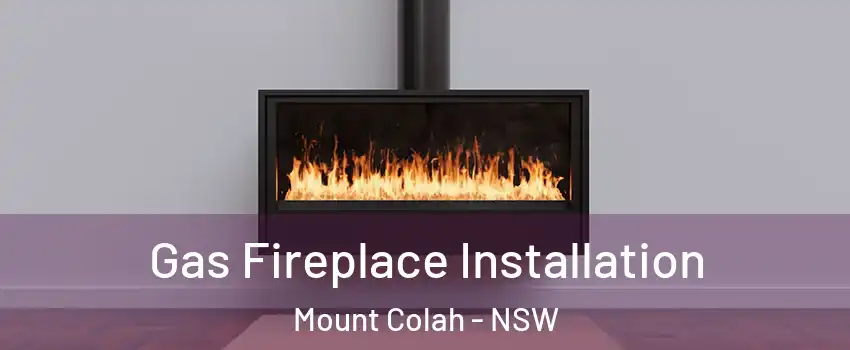 Gas Fireplace Installation Mount Colah - NSW