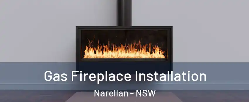 Gas Fireplace Installation Narellan - NSW