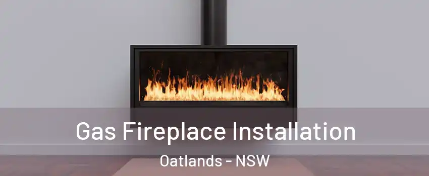 Gas Fireplace Installation Oatlands - NSW