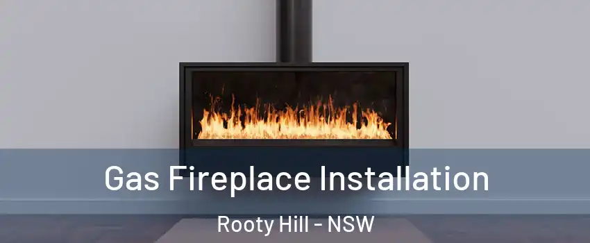 Gas Fireplace Installation Rooty Hill - NSW