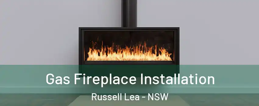 Gas Fireplace Installation Russell Lea - NSW