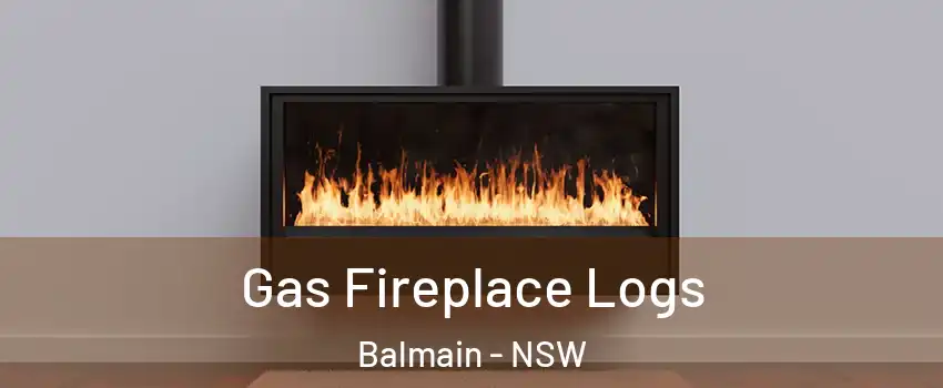 Gas Fireplace Logs Balmain - NSW