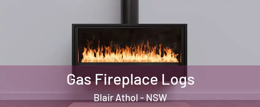 Gas Fireplace Logs Blair Athol - NSW