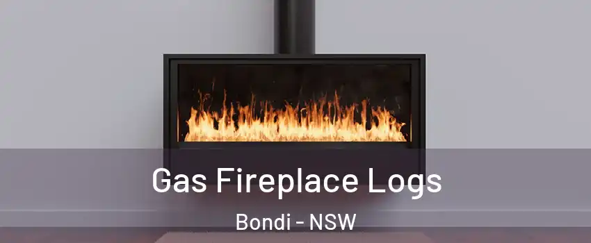 Gas Fireplace Logs Bondi - NSW