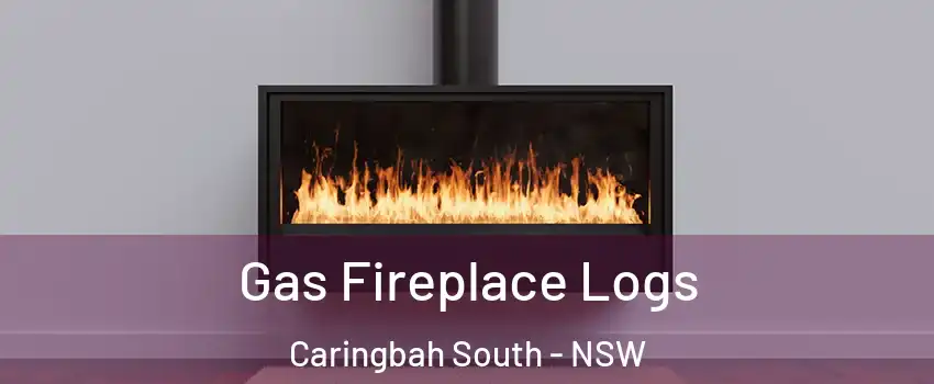 Gas Fireplace Logs Caringbah South - NSW