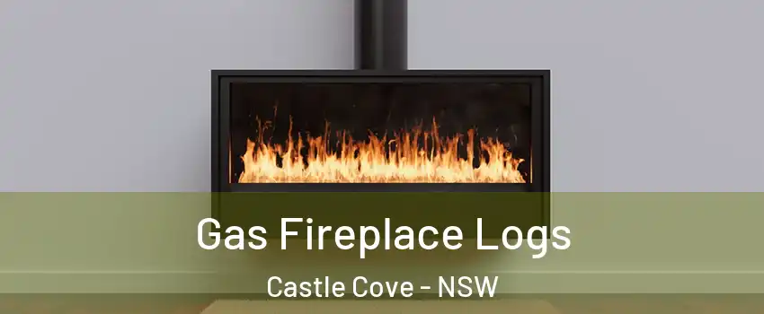 Gas Fireplace Logs Castle Cove - NSW