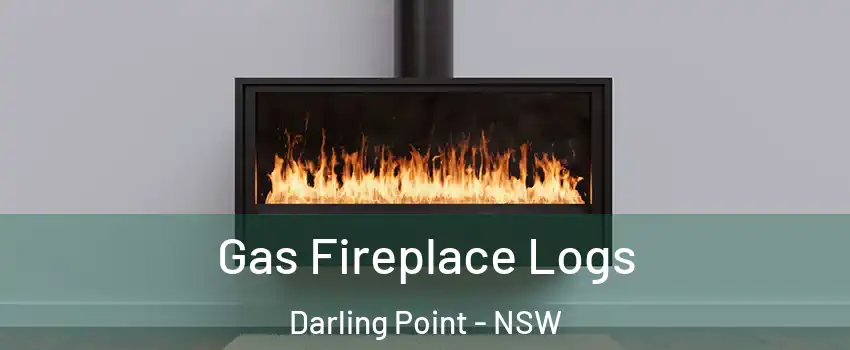 Gas Fireplace Logs Darling Point - NSW